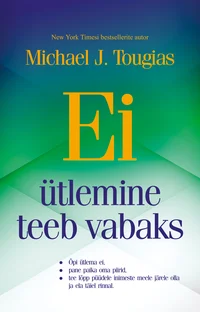 «Ei» ütlemine teeb vabaks