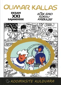 Eksam XXI sajandisse. Kõik said kokku Kribuldis