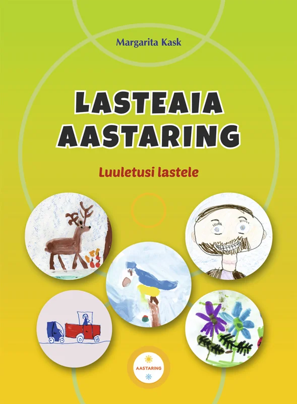 Lasteaia aastaring - Margarita Kask (Atlex, 2025). Heleroheline kaanepilt, millel on viis ümmargust medaljoni laste joonistustega, kujutades eri aastaaegu — põhjapõtra, traktorit, lund, lilli ja sügismaastikku. Kaanekujundus on rõõmsameelne ja lapselik.