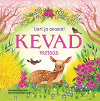 Kevad metsas. Uuri ja avasta