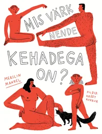 Mis värk nende kehadega on?
