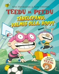 Teedu ja Peedu ‒ tähelepanu, valmis olla, hopp!