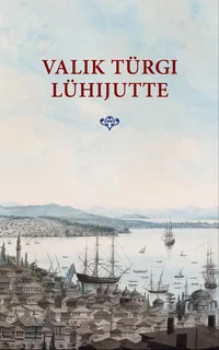 Valik Türgi lühijutte