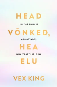 Head võnked, hea elu