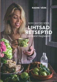 Lihtsad retseptid soolasest magusani