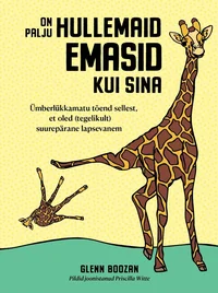On palju hullemaid emasid kui sina