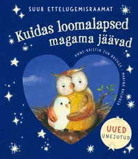 Kuidas loomalapsed magama jäävad