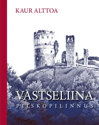 Vastseliina piiskopilinnus