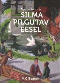 Agatha Raisin ja silma pilgutav eesel
