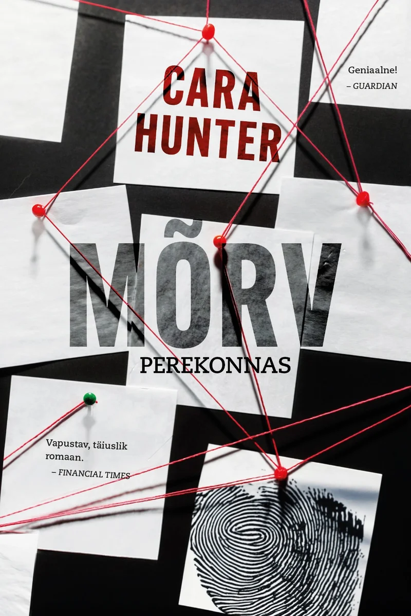 Mõrv perekonnas - Cara Hunter (Rahva Raamat, 2025). Must-valge kujundus, millel on nööpnõeltega kinnitatud paberilehed ja punased nöörid, mis moodustavad uurimistahvli mustri. Keskel paikneb suur sõrmejälg, mis viitab kriminaalsele uurimisele.