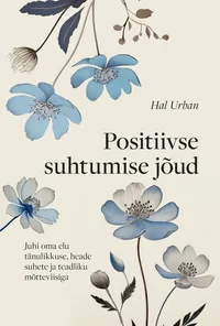 Positiivse suhtumise jõud