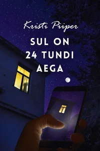 Sul on 24 tundi aega