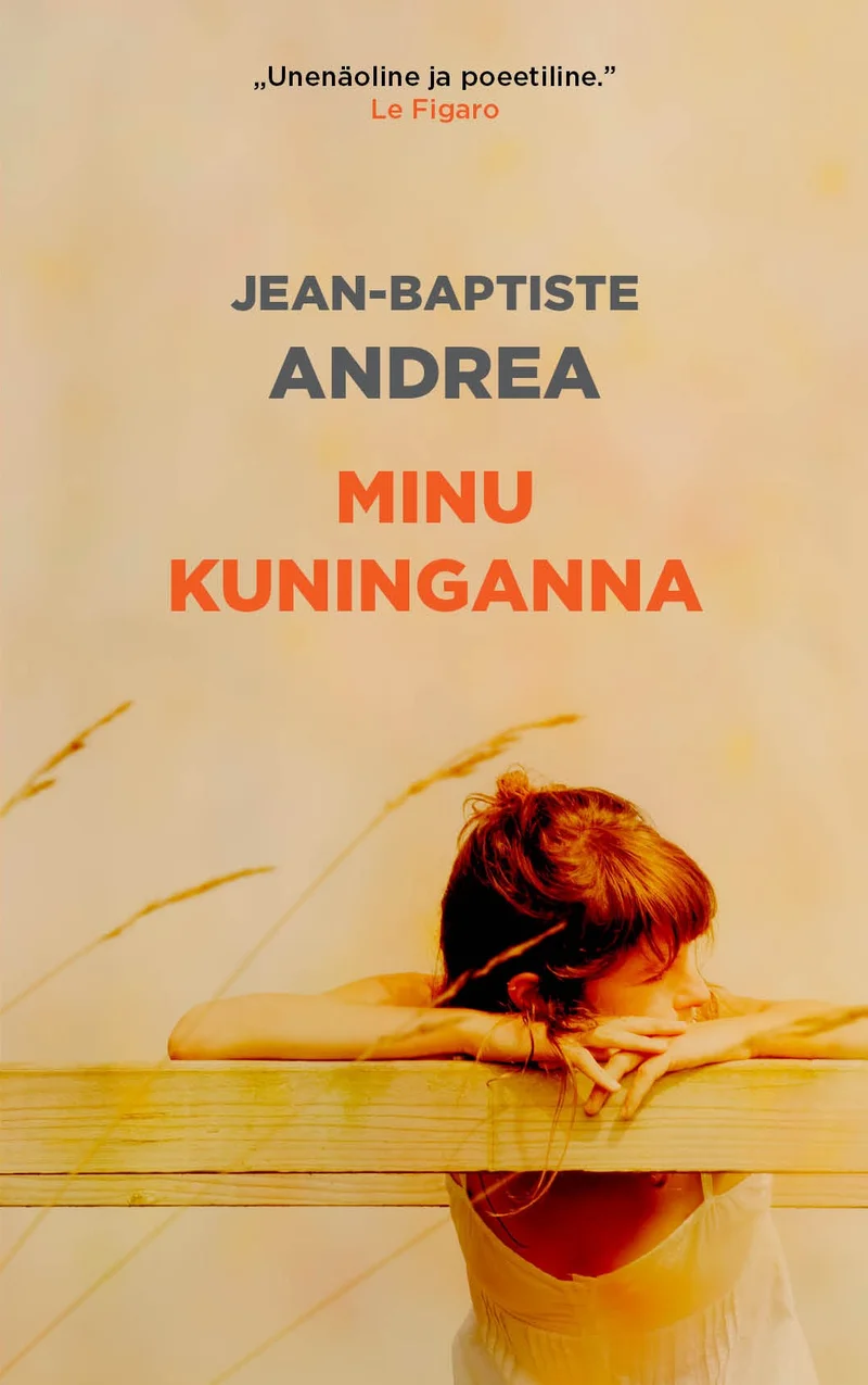Minu kuninganna - Jean-Baptiste Andrea (Päikese Kirjastus, 2025). Sooja kollakasbeežiga toonitud realistlik illustratsioon, millel on kujutatud punakaspruunide juustega tüdruk, kes nõjatub käsivartele ja vaatab alla.