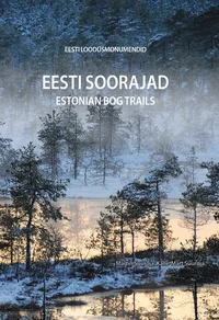 Eesti soorajad. Estonian Bog Trails