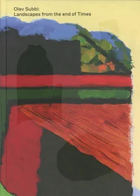 Olev Subbi: landscapes from the end of times