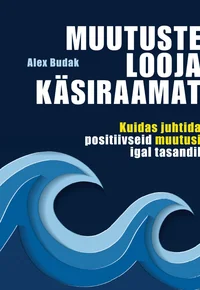 Muutuste looja käsiraamat