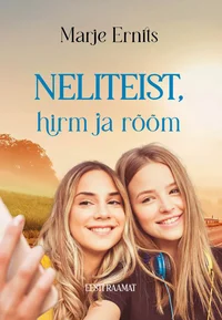 Neliteist, hirm ja rõõm