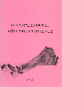 Vaktsineerimine... mõrv roosa katte all