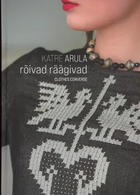 Rõivad räägivad. Clothes converse