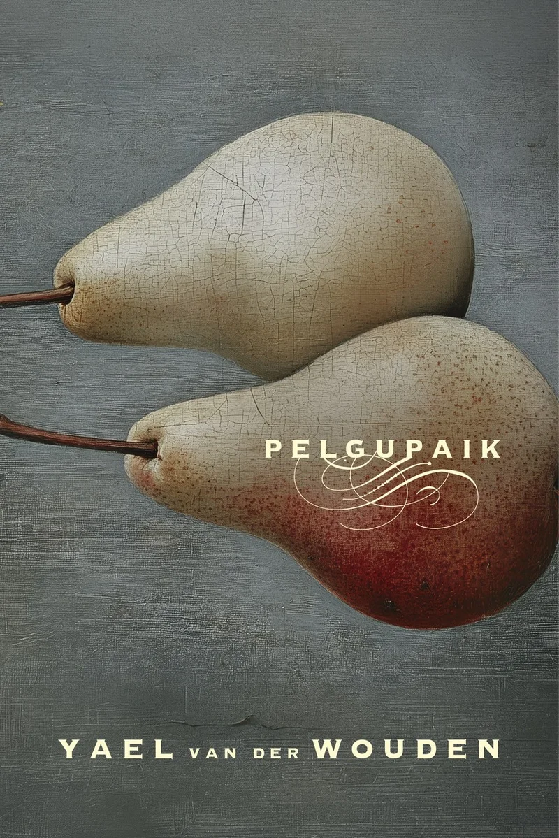 Pelgupaik - Yael Van Der Wouden (Rahva Raamat, 2025). Tumehallisel taustal kaks realistlikult maalitud pirni, millest ühel on alt punakasroosa varjund. Kompositsioon on lihtne ja elegantne, vihates vanameistrite natüürmortide stiilile.