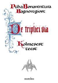 Kolmesest teest. De triplici via