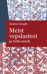 Meist vepslastest ja mitte ainult
