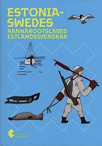 Estonia-Swedes. Rannarootslased. Estlandssvenskar