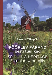Pöörlev pärand. Spinning Heritage
