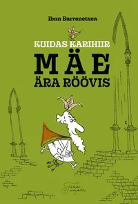 Kuidas karihiir mäe ära röövis