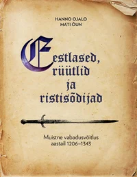 Eestlased, rüütlid ja ristisõdijad