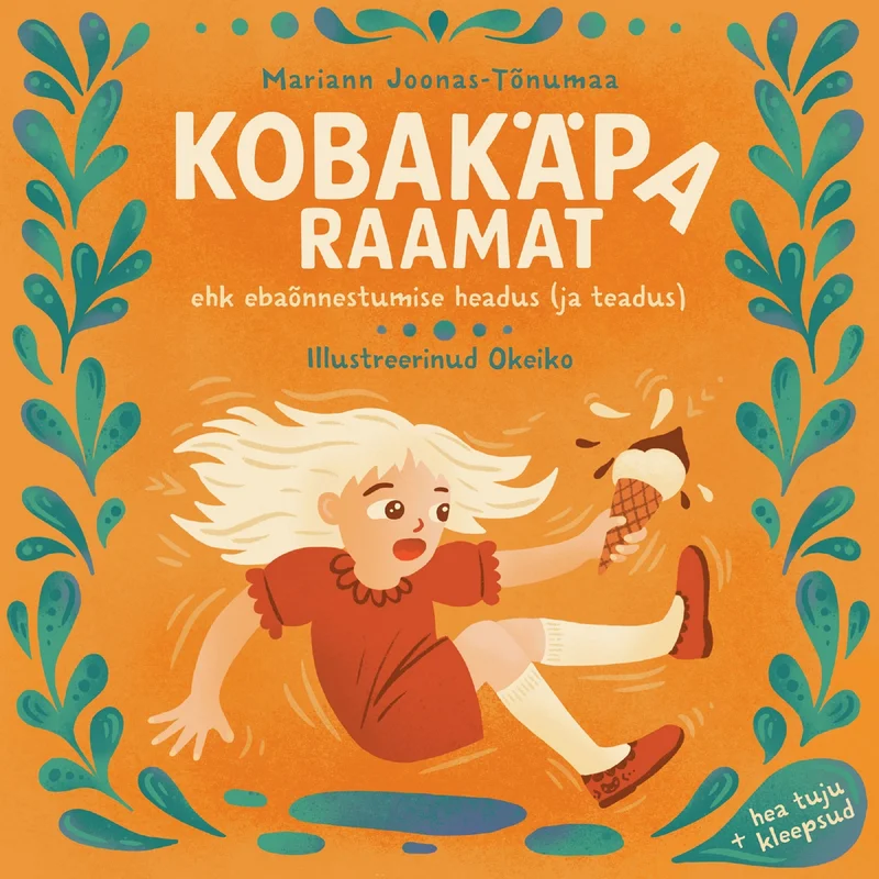 Kobakäpa raamat - Mariann Joonas-Tõnumaa (Pilgrim, 2025). Sooja oranži taustaga kaanepilt, millel on kujutatud väike tüdruk, kes jookseb koos koeraga, ning kaant kaunistavad rohelised taimsed elemendid. Illustratsioon on lapsesõbralikus ja rõõmsas stiilis.