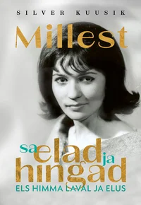 Millest sa elad ja hingad