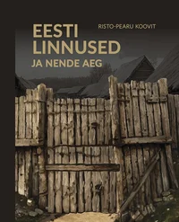 Eesti linnused ja nende aeg