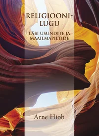 Religioonilugu läbi usundite ja maailmapiltide