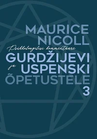 Psühholoogilisi kommentaare Gurdžijevi ja Uspenski õpetustele
