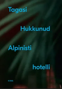 Tagasi Hukkunud Alpinisti hotelli