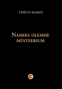 Naiseks olemise müsteerium