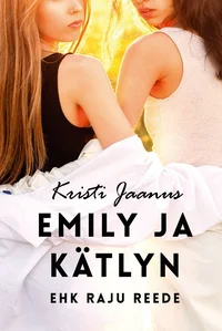Emily ja Kätlin