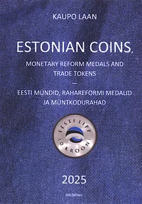 Eesti mündid, rahareformi medalid ja müntkodurahad. Estonian coins, monetary reform medals and trade tokens