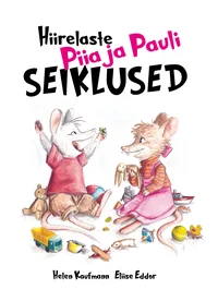 Hiirelaste Piia ja Pauli seiklused