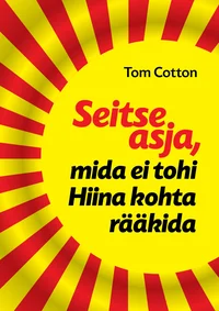 Seitse asja, mida ei tohi Hiina kohta rääkida