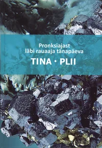 Pronksiajast läbi rauaaja tänapäeva. Tina. Plii