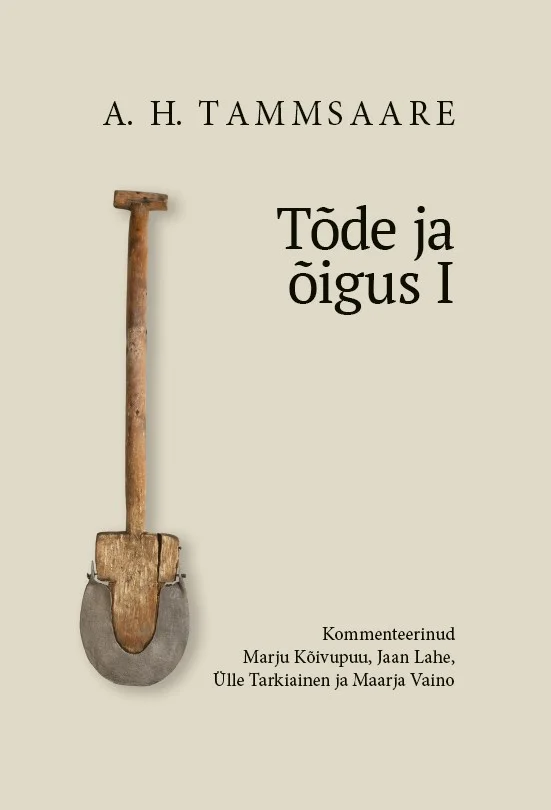 Tõde ja õigus - Anton Hansen Tammsaare (Tallinna Kirjanduskeskus, 2026). Minimalistlik helepruunikas-kreemjas kaas, mille kesksel kohal on realistlik illustratsioon tumedast labidast.