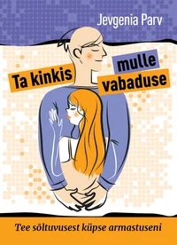 Ta kinkis mulle vabaduse