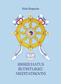 Sissejuhatus budistlikku meditatsiooni