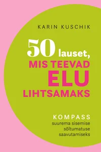 50 lauset, mis teevad elu lihtsamaks