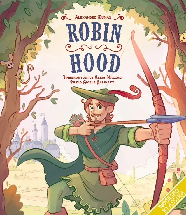 Värvikas lasteraamatute stiilis illustratsioon, millel noor Robin Hood rohelises kostüümis ja mütsiga tõmbab vibu, taustal näha mets ja loss.