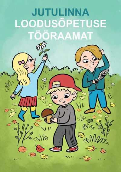 Jutulinna loodusõpetuse tr 1 - Õnne Ints (Maurus, 2025). Joonistuslikul kaanel on kolm last rohelisel heinamaal, kellest üks hoiab käes seent, teine vaatab telefoni ja kolmas uurib taime. Sügisesed lehed ja roheline taust loovad looduse keskkonna tunde.
