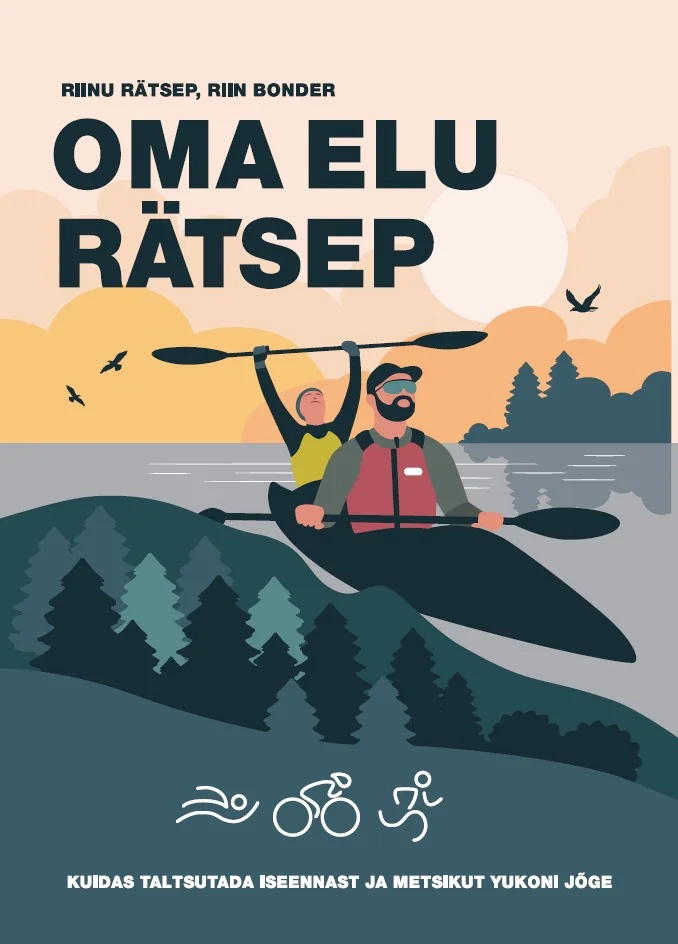 Oma Elu Rätsep - Riinu Rätsep, Riin Bonder (2026). Illustreeritud kaanepilt kujutab kahte inimest kajakis looduslikus jõekeskkonnas, mida ümbritsevad rohelised okaspuud ja oranžikas loojanguline taevas. Joonisjooneline digitaalne illustratsioon kasutab sooje toone – oranži, rohelist ja sinist.