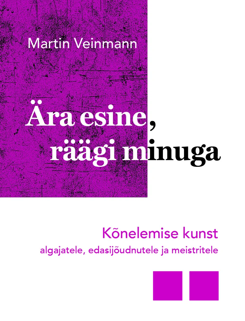 Ära esine, räägi minuga - Martin Veinmann (Hea Lugu, 2026). Minimalistlik roosa-lilla taust tekstipõhise kujundusega, kus pealkirja tähed on trükitud suures, selges kirjas. Kaane alumises nurgas on kaks väikest ruudukujulist kujunduselementi – üks tumedam ja üks heledam roosa.